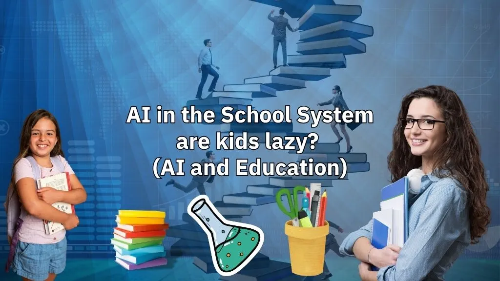 AI in the School System Are Kids Getting Lazy
